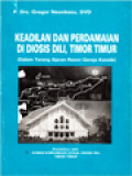 Keadilan Dan Perdamaian Di Diosis Dili, Timor-Timur (Dalam Terang Ajaran Resmi Gereja Katolik)
