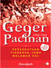 Image of Geger Pacinan 1740-1743: Persekutuan Tionghoa - Jawa Melawan VOC (Dilengkapi Peta Kronologis Perang Kapitan Sepanjang 1740-1743)