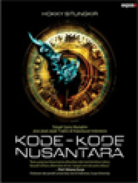 Image of Kode-Kode Nusantara: Telaah Sains Mutakhir Atas Jejak-Jejak Tradisi Di Kepulauan Indonesia