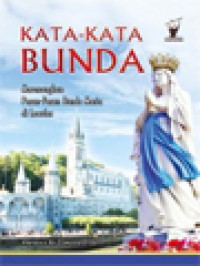 Image of Kata-Kata Bunda: Merenungkan Pesan-Pesan Bunda Maria Di Lourdes