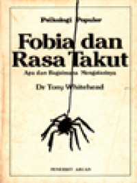 Image of Fobia Dan Rasa Takut: Apa Dan Bagaimana Mengatasinya