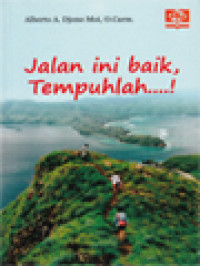Image of Jalan Ini Baik, Tempuhlah.......!