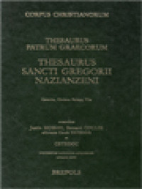Image of Corpus Christianorum: Thesaurus Patrum Graecorum, Thesaurus Sancti Gregorii Nazianzeni (Enumeratio Lemmatum Carmina, Christus Patiens, Vita)