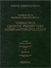 Image of Corpus Christianorum: Thesaurus Patrum Graecorum, Thesaurus Leontii Presbyteri Constantinopolitani (Enumeratio Lemmatum Cum Concordantiis)