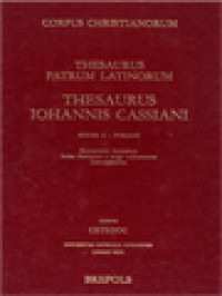 Image of Corpus Christianorum: Thesaurus Patrum Latinorum, Thesaurus Iohannis Cassiani (Series A - Formae: Enumeratio Formarum, Index Formarum A Tergo Ordinatarum, Index Formarum Secundum Orthographie Normam Collatarum, Tabula Frequentiarum, Concordantia Formarum)