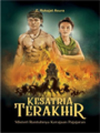 Image of Kesatria Terakhir: Misteri Runtuhnya Kerajaan Pajajaran
