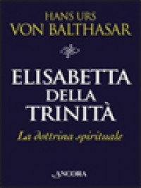Image of Elisabetta Della Trinità: La Dottrina Spirituale