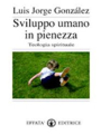 Image of Sviluppo Umano In Pienezza: Teologia Spirituale