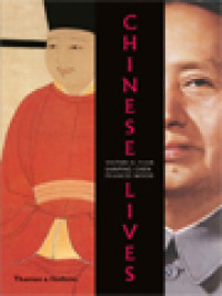 Image of Chinese Lives: The People Who Made A Civilizattion