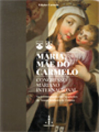 Image of Maria, Mãe Do Carmelo: Congresso Mariano Internacional - No Centenário Das Aparições De Nossa Senhora De Fátima