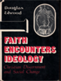 Image of Faith Encounters Ideology: Christian Discernment And Social Change
