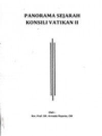 Image of Panorama Sejarah Konsili Vatikan II; Konsili Vatikan II: Latar Belakang Historis, Kultural, Teologisnya, Dan Pokok-Pokok Pembaruannya
