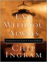 Image of I Am With You Always: Experiencing God In Times Of Need