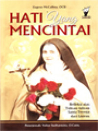 Image of Hati Yang Mencintai: Refleksi Atas Tulisan-Tulisan Santa Teresia Dari Lisieux
