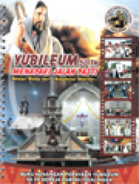 Image of Yubileum 50 Tahun: Menapaki Jalan Pasti - Belajar Hidup Dari Rangkaian Sejarah (Buku Kenangan Perayaan Yubileum 50 Th Gereja Paroki Tigalingga)