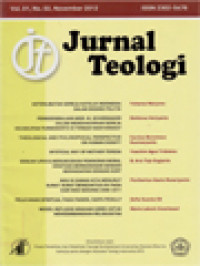 Image of Jurnal Teologi: Keterlibatan Gereja Katolik Indonesia Dalam Bidang Politik, Penggembalaan Mgr. W. Schoemaker Dalam Menghadirkan Gereja Keuskupan Purwokerto di Tengah Masyarakat, Theological and Philosophical Perspective on Human Dignity, Mystical Way of Mother Teresa, Sebuah Upaya Merumuskan Pemikiran Moral Kristiani Berwawasan Gender Berhadapan Dengan KDRT, Misi di Zaman Kita Menurut Surat-Surat Benediktus XVI Pada Hari Misi Sedunia 2006-2011, Pelayanan Spiritual Pada Pasien, Siapa Peduli?, Model Refleksi Graham Gibbs Untuk Mengembangkan Religiusitas