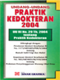 Image of Undang-Undang Praktik Kedokteran 2004: UU RI No. 29 Th. 2004 Tentang Praktik Kedokteran