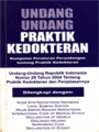 Image of Undang-Undang Praktik Kedokteran: Kumpulan Peraturan Perundangan Tentang Praktik Kedokteran