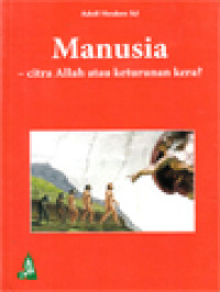 Image of Manusia - Citra Allah Atau Keturunan Kera?