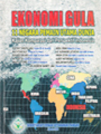 Image of Ekonomi Gula: 11 Negara Pemain Utama Dunia, Kajian Komparasi Dari Perspektif Indonesia / Rachmat Pambudy, Sudi Mardianto, Ning Pribadi, Tjuk Eko Hari Basuki, Achmad Suryana (Edited)