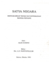 Image of Satya Negara: Mengakarkan Watak Dan Kepribadian Bangsa Pejuang