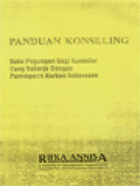Image of Panduan Konseling: Buku Pegangan Bagi Konselor Yang Bekerja Dengan Perempuan Korban Kekerasan
