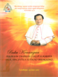 Image of Buku Kenangan Perayaan Tahbisan Uskup Surabaya Mgr. Vincentius Sutikno Wisaksono, Surabaya, 29 Juni 2007