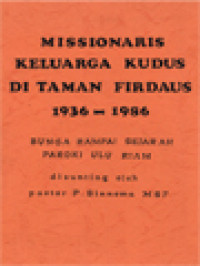 Image of Missionaris Keluarga Kudus Di Taman Firdaus 1936-1986: Bunga Rampai Sejarah Paroki Ulu Riam
