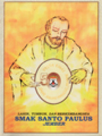 Image of Lahir, Tumbuh, Dan Berkembangnya SMAK Santo Paulus, Jember (Pesta Emas 50 Tahun SMAK Santo Paulus Jember)