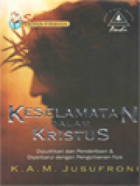 Image of Keselamatan Dalam Kristus: Dipulihkan Dari Penderitaan & Diperbarui Dengan Pengorbanan-Nya