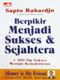 Image of Berpikir Menjadi Sukses & Sejahtera: + 100 Tip Sukses Menuju Kemakmuran