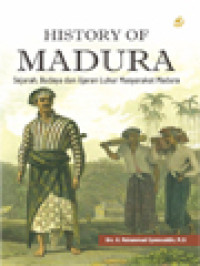 Image of History Of Madura: Sejarah, Budaya dan Ajaran Luhur Masyarakat Madura