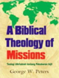 Image of A Biblical Theology Of Missions: Teologi Alkitabiah Tentang Pekabaran Injil