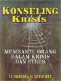 Image of Konseling Krisis: Membantu Orang Dalam Krisis Dan Stres