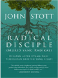 Image of The Radical Disciple (Murid Yang Radikal): Delapan Aspek Utama Dari Pemuridan Kristen Yang Sejati