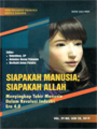 Image of Siapakah Manusia; Siapakah Allah: Menyingkap Tabir Manusia Dalam Revolusi Industri 4.0 (28) / Valentinus, Antonius Denny Firmanto, Berthold Anton Pareira (Editor)