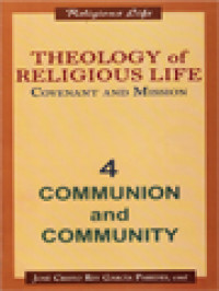 Image of Theology Of Religious Life Covenant And Mission IV: Communion And Community