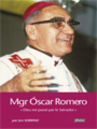 Image of Mgr Óscar Romero « Dieu Est Passé Par Le Salvador »