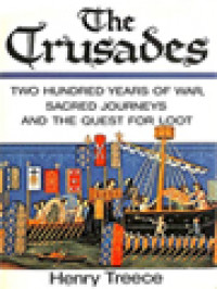 Image of The Crusades: Two Hundred Years Of War, Sacred Journeys And The Quest For Loot