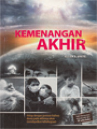 Image of Kemenangan Akhir: Hidup Dengan Jaminan Bahwa Dunia Pada Akhirnya Akan Mendapatkan Kebahagiaan