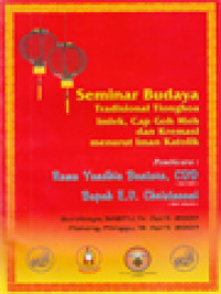 Image of Seminar Budaya Tradisional Tionghoa Imlek, Cap Goh Meh Dan Kremasi Menurut Iman Katolik - Surabaya, Sabtu 14 April 2007