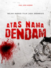 Image of Atas Nama Dendam! Wajah Narasi Film Laga Indonesia