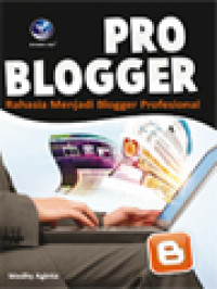 Image of Pro Blogger: Rahasia Menjadi Blogger Profesional