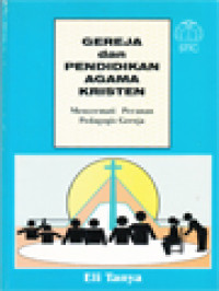 Image of Gereja Dan Pendidikan Agama Kristen: Mencermati Peranan Pedagogis Gereja