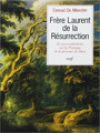 Image of Frère Laurent De La Résurrection: Ecrits Et Entretiens Sur La Pratique De La Présence De Dieu