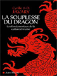 Image of La Souplesse Du Dragon: Les Fondamentaux De La Culture Chinoise