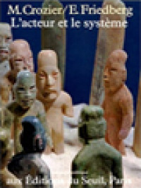Image of L'acteur Et Le Système: Les Contraintes De L'action Collective (Sociologie Politique)