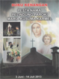 Image of Buku Kenangan Pesta Nama Pelindung Paroki Maria Kusuma Karmel (3 Juni - 14 Juli 2013)