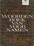 Woordenboek Van Voornamen: Inventarisatie Van De Doop- En Roepnamen Met Hun Etymologie