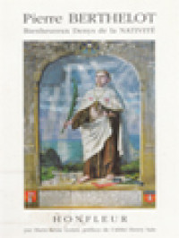 Image of Pierre Berthelot 1600-1638 Né à Honfleur Pilote Major Et Cosmographe Du Roi Du Portugal Aux Indes Orientales: En Religion Et Devant L’Eglise Bienheureux Denys De La Nativié Prêtre, Carne Et Martyr